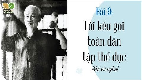 Lời kêu gọi toàn dân tập thể dục (Nói và nghe) - Tiếng Việt 3 - KNTTVCS -OLM.vn