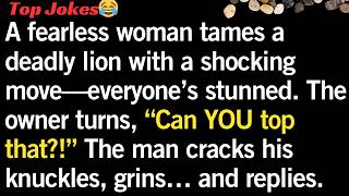 Joke Of The Day The Lion Tamer Challenge