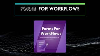 Forms for workflows Main Video
