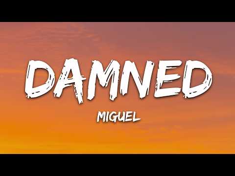 Miguel - damned (Lyrics)