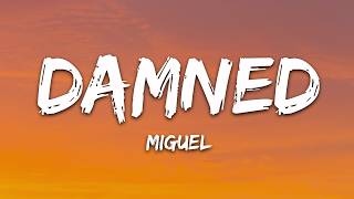 Miguel - damned (Lyrics)