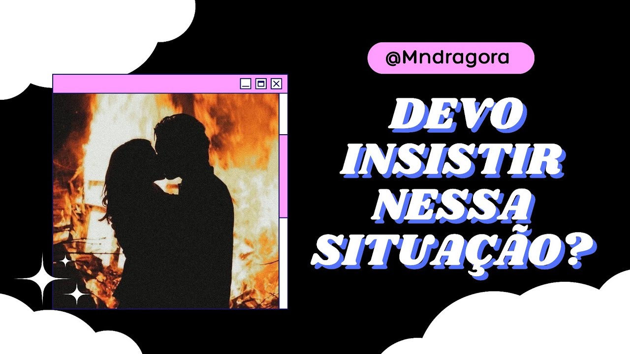 🧨⁉️ DEVO INSISTIR NESSA SITUAÇÃO? Escolha 1 das 3 opções e descubra!