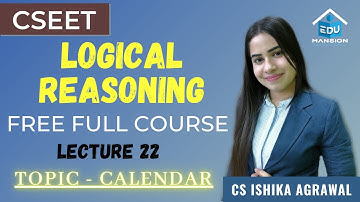 FREE CSEET Logical Reasoning Online Class | Lecture 22 | November 2021 | CS ISHIKA AGRAWAL
