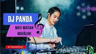 Dj PANDA 🐼 - MATI MATIAN MAHALINI 🎶