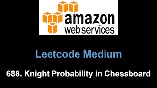 Leetcode 688. Knight Probability in Chessboard (probability dp)