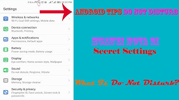 Android Tips Do Not Disturb Settings Huawei Nova 2i Secret Settings What Is Do Not Disturb