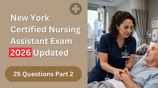 New York Certified Nursing Assistant Exam 2026 | 25 Practice Questions Part 2