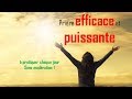 Prière efficace et puissante à consommer sans modération!