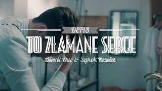 Defis - To złamane serce (Black Due & Synek Remix)