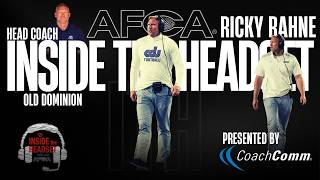 Inside the Headset | Ricky Rahne, Head Coach - Old Dominion