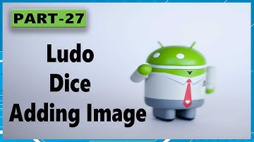 android app development tutorial for beginners Part 27 Ludo Dice Adding Logo and Images