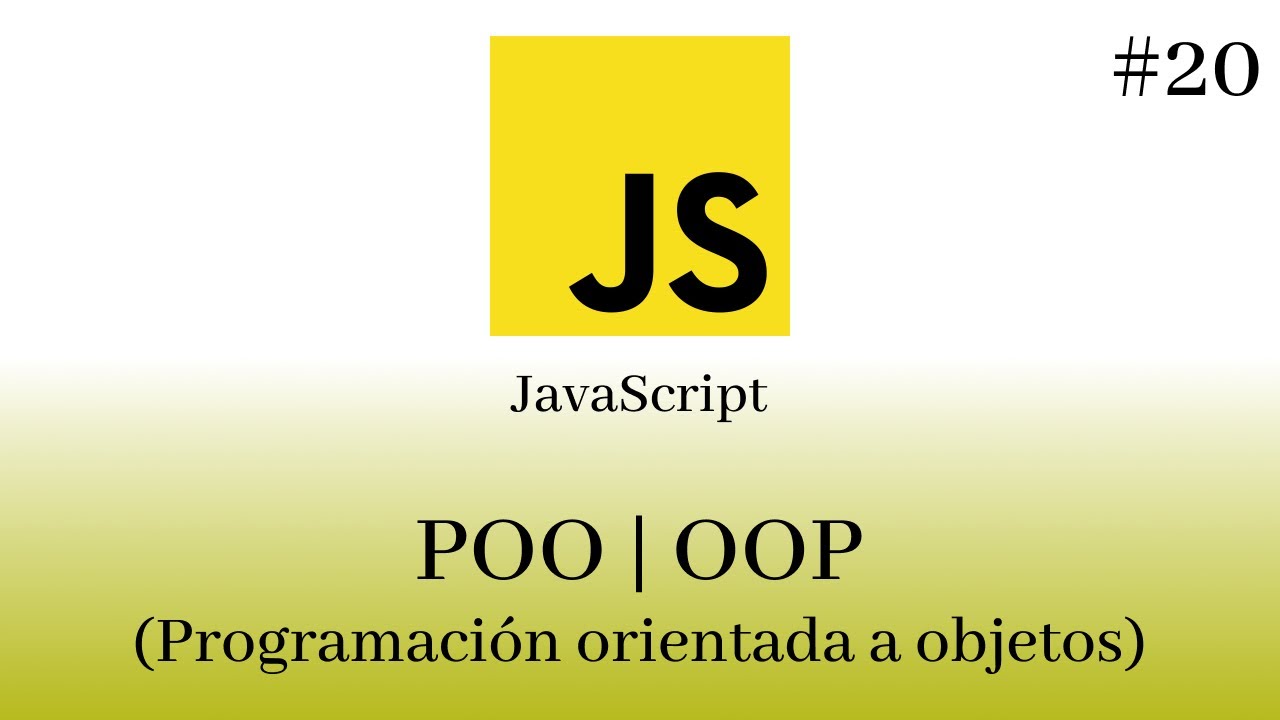 JavaScript Desde Cero - #20 ¿Que es la POO | OOP (Programación ...