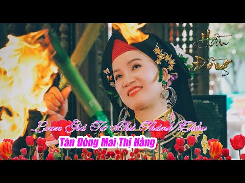 Video Tứ Phủ Thánh Chầu - Tân Đồng Mai Thị Hằng Loan Giá - youtube