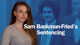 Sam BankmanFried will be sentenced tomorrow