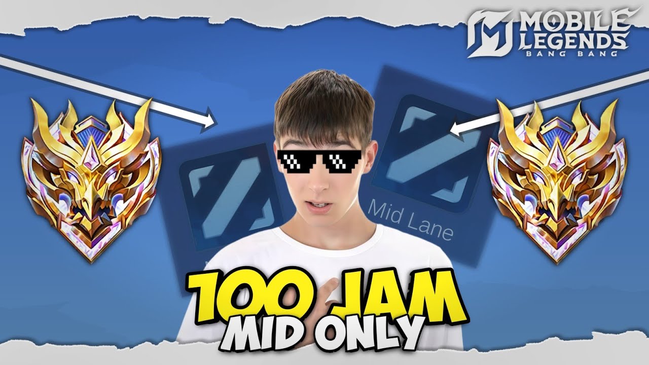 100 Jam Mobile Legends tapi Role Mid only