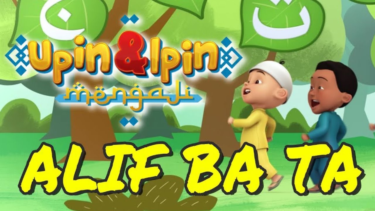 lagu anak islami upin dan Ipin _mengenal huruf Hijaiyah - YouTube