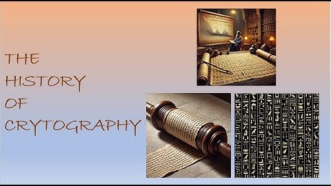 The History of Cryptography