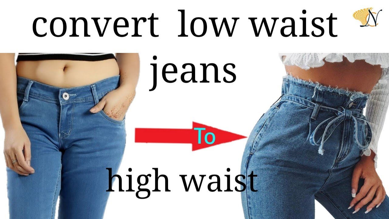 low waist to high waist jeans