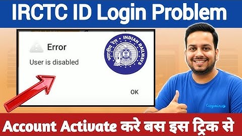 IRCTC User id disabled solutions | how to activate disabled irctc Account | User is disabled irctc