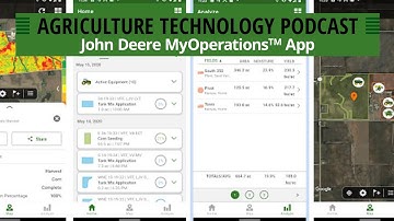 Agriculture Technology Podcast Ep 121 | John Deere MyOperations™ mobile app
