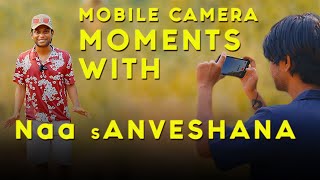 Naa sAnveshana Feat. Sammy || Mobile Camera Moments