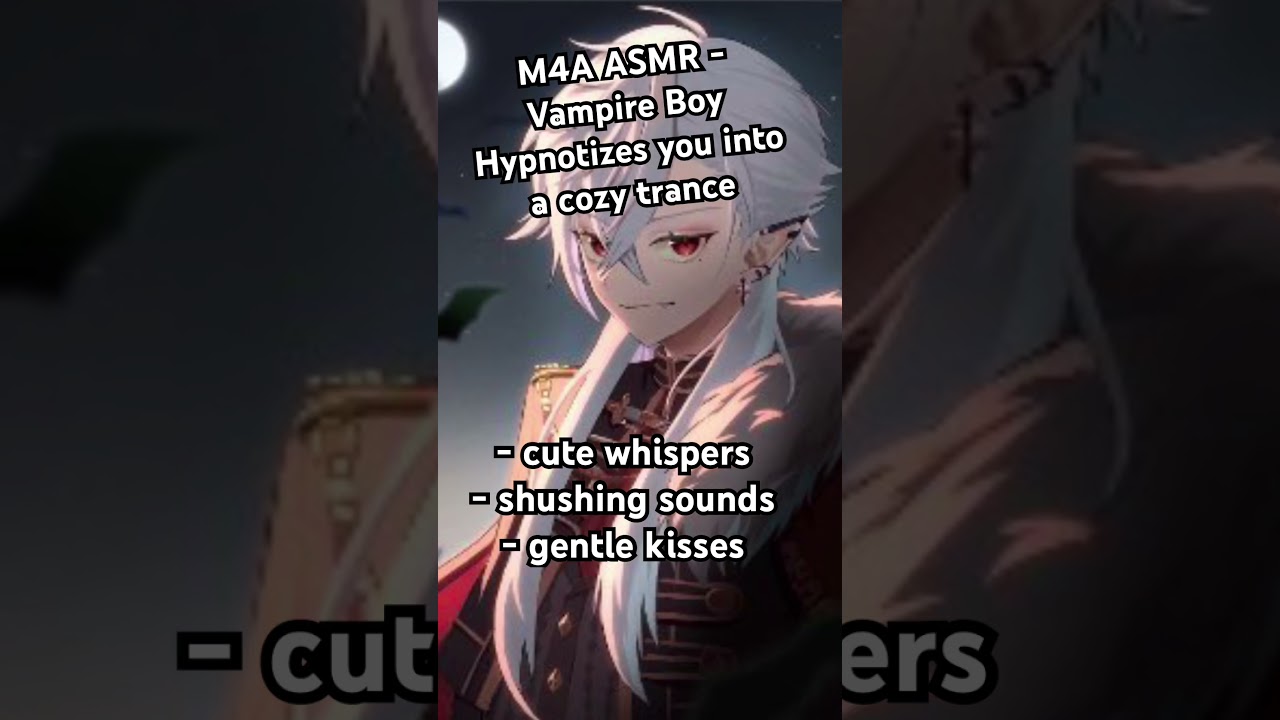 M4A Asmr - Vampire Boy hypnotizes you into a cozy trance - shushing, kisses, cuddles 🥰 [short]