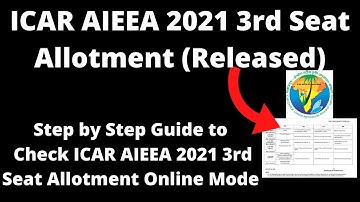 ICAR AIEEA 2021 3rd Seat Allotment (Released) - How to Check ICAR AIEEA 2021 3rd Seat Allotment