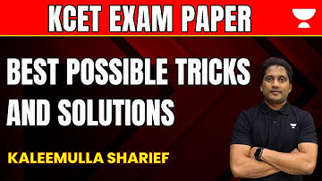 KCET 2014 Exam Paper | Best Possible Tricks and Solutions | Kaleemulla Sharief