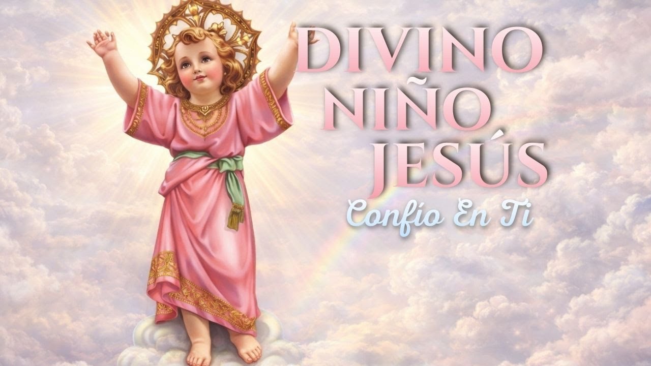 Esta oración al Divino Niño Jesús te ayudará a confiar cuando ya no puedes más