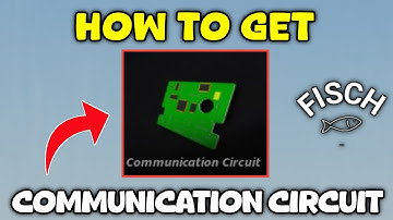 How To Get Communication Circuit In Fisch | Roblox