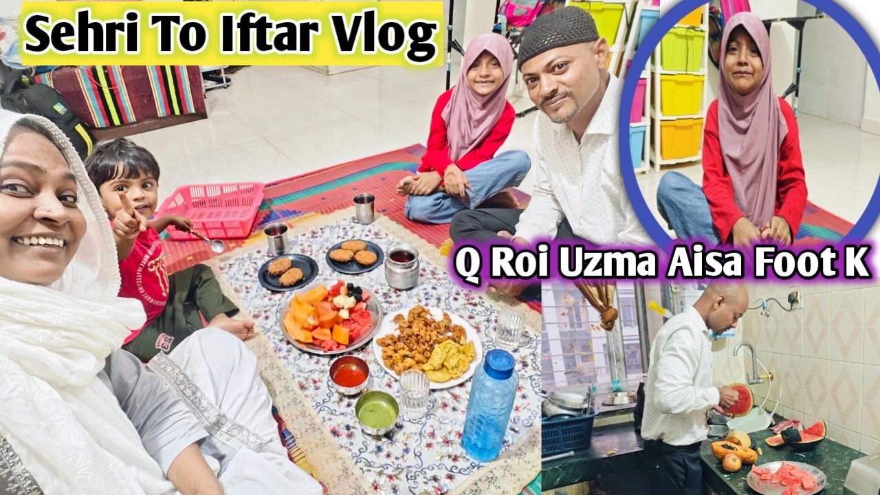 Ramadan Day 1 ❤️ Sehri To Iftar 😊 New Ghar Me Pehla Roza