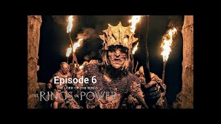 Rings Of Power Episode 6 Review