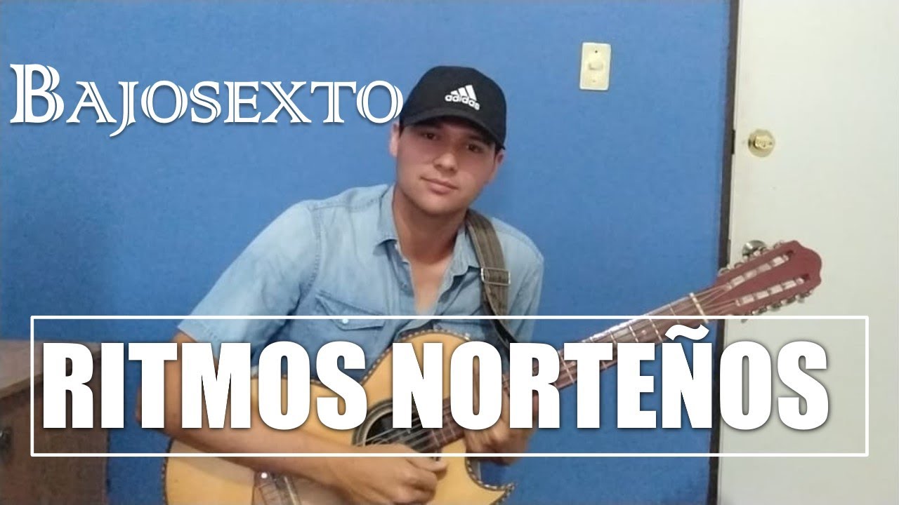 BAJOSEXTO: Ritmos Norteños