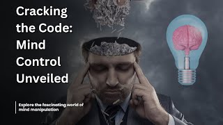 Unlocking Mind Control: Insider Secrets Revealed