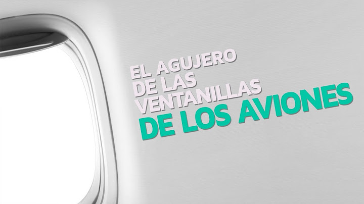 ¿Por qué las ventanillas del avión tienen un agujero? ✈️