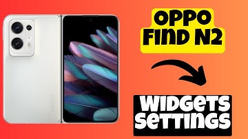 Oppo Find N2 Widgets Settings || How to add or remove widgets from the phone screen