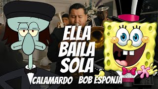 Ella Baila Sola - Bob Esponja y Calamardo. Eslabon Armado y Peso Pluma COVER AI