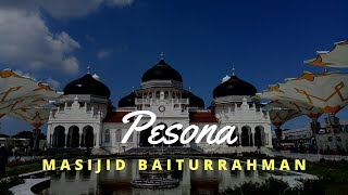 Pesona Masjid Raya Baiturrahman Banda Aceh