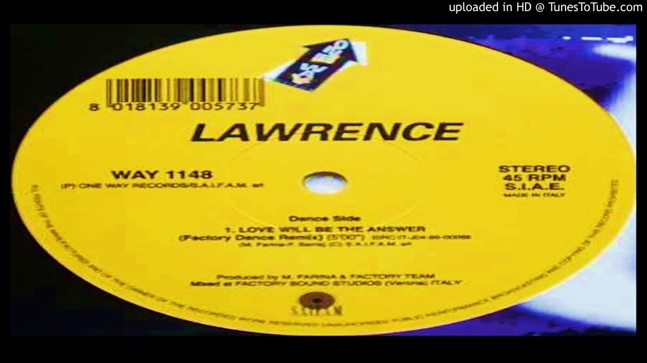 Lawrence – Love Will Be The Answer (Factory Dance Remix – 1999) - YouTube