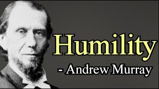 Humility  Andrew Murray / Full Christian Audio Book