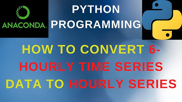 Python: How To Convert 6-Hourly Time Series Data To Hourly Series