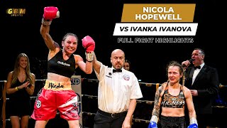 Nicola Hopewell vs Ivanka Ivanova | Full Fight Highlights (GBM Sports)