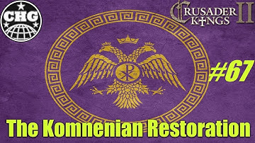 Crusader Kings II – Komnenian Restoration #67 - Nooo! You can