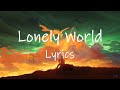 K-391 &amp; Victor Crone - Lonely World (Lyrics)