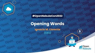 OpenNebulaCon2022 - KEYNOTE - Opening Words by Ignacio M. Llorente (CEO at OpenNebula)