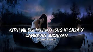KAB TAK TAPAYEGI BATA X LAMBIYA JUDAIYA [FULL VERSION] (SLOWED+REVERB) INSTAGRAM TRENDING SONG