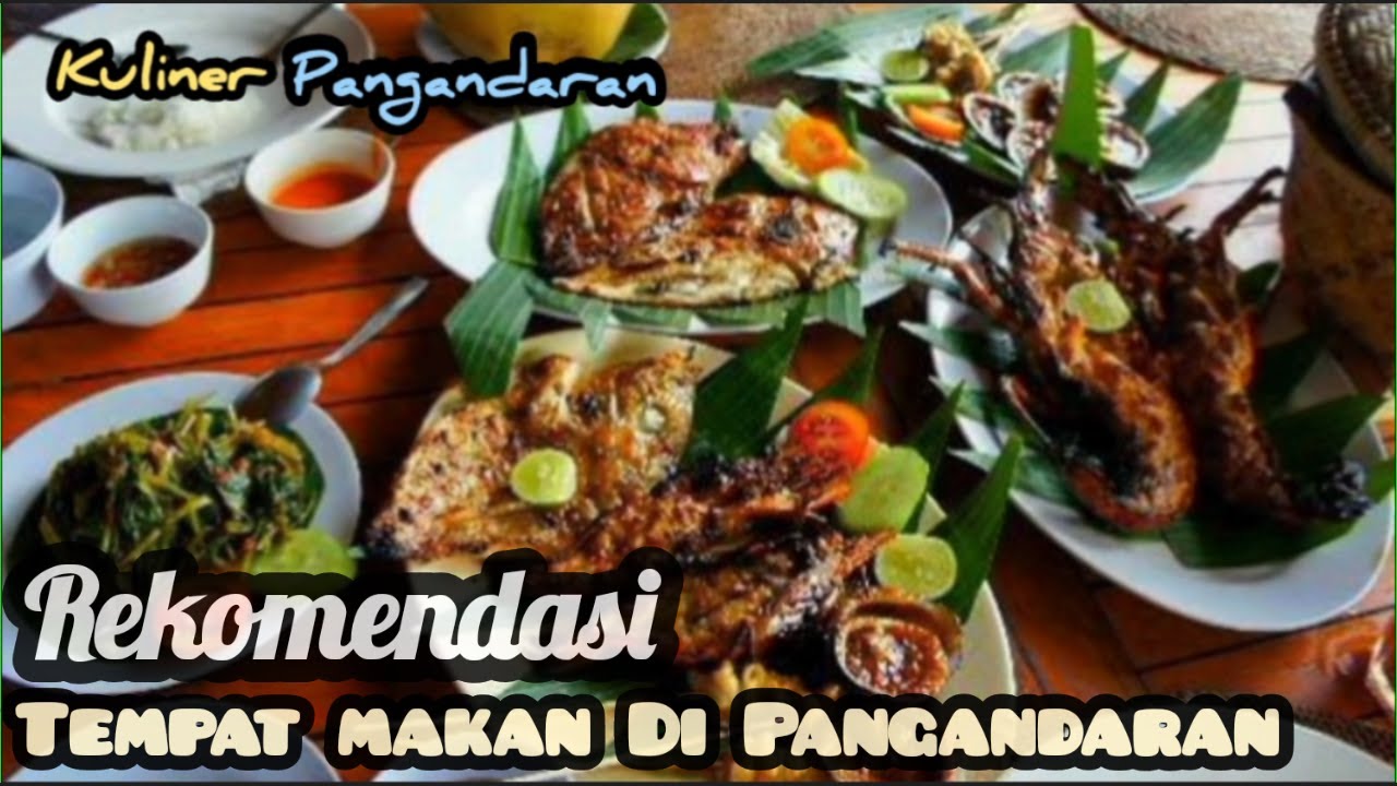 5 Rekomendasi tempat makan enak dengan banyak pilihan di Pangandaran ...
