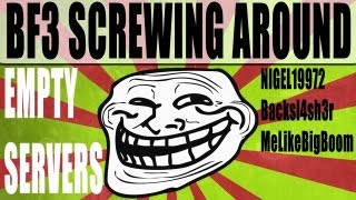 Funny Moments on BF3 | Empty Server Fun Update