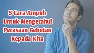 5 Cara Ampuh Untuk Mengetahui Perasaan Gebetan Kepada Kita