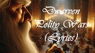 Lyrics Video - Dwarven Polity Wars - The Epic Ballad of Stone and Valor | Melodic Dracan